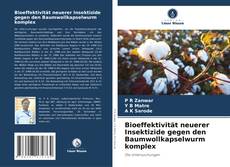 Portada del libro de Bioeffektivität neuerer Insektizide gegen den Baumwollkapselwurm komplex