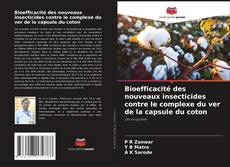 Borítókép a  Bioefficacité des nouveaux insecticides contre le complexe du ver de la capsule du coton - hoz