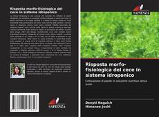 Capa do livro de Risposta morfo-fisiologica del cece in sistema idroponico 