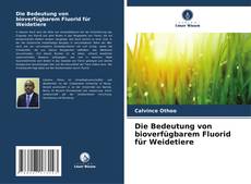 Buchcover von Die Bedeutung von bioverfügbarem Fluorid für Weidetiere