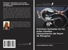 Bookcover of Prácticas textuales en las artes visuales - Interpretación del Noart de Mangelos