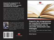 Impacts des programmes de transferts monétaires inconditionnels sur la sécurité alimentaire des ménages kitap kapağı