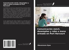 Capa do livro de Comunicación móvil, desempleo y robo a mano armada en Port Harcourt 