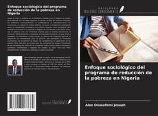 Bookcover of Enfoque sociológico del programa de reducción de la pobreza en Nigeria