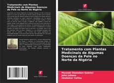 Bookcover of Tratamento com Plantas Medicinais de Algumas Doenças da Pele no Norte da Nigéria
