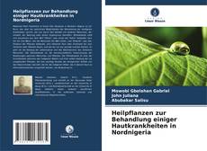 Buchcover von Heilpflanzen zur Behandlung einiger Hautkrankheiten in Nordnigeria
