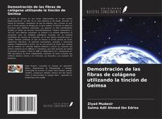 Bookcover of Demostración de las fibras de colágeno utilizando la tinción de Geimsa