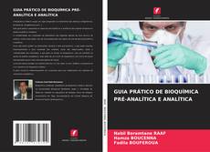 GUIA PRÁTICO DE BIOQUÍMICA PRÉ-ANALÍTICA E ANALÍTICA kitap kapağı