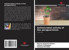 Capa do livro de Antimicrobial activity of Ilex paraguariensis 