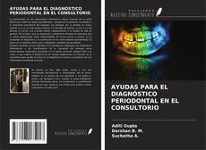 Bookcover of AYUDAS PARA EL DIAGNÓSTICO PERIODONTAL EN EL CONSULTORIO