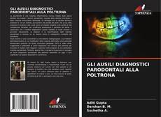 GLI AUSILI DIAGNOSTICI PARODONTALI ALLA POLTRONA kitap kapağı