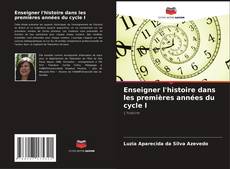 Enseigner l'histoire dans les premières années du cycle I kitap kapağı