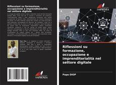 Обложка Riflessioni su formazione, occupazione e imprenditorialità nel settore digitale