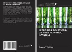 Bookcover of MICROBIOS ACUÁTICOS: UN VIAJE AL MUNDO INVISIBLE