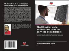 Modélisation de la satisfaction dans les services de radiologie kitap kapağı