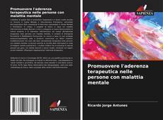 Couverture de Promuovere l'aderenza terapeutica nelle persone con malattia mentale