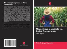 Portada del libro de Mecanização agrícola na África Subsariana: