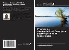 Обложка Pruebas de susceptibilidad fenotípica y genotípica de M tuberculosis