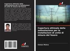 Portada del libro de Copertura ottimale della sottostazione per le installazioni di unità di misura del fasore