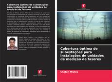 Bookcover of Cobertura óptima de subestações para instalações de unidades de medição de fasores