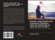 Femmes responsables des ressources humaines : styles de leadership au cours de leur carrière kitap kapağı