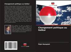 Changement politique au Golkar kitap kapağı