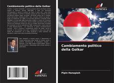 Bookcover of Cambiamento politico della Golkar