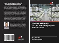 Bookcover of Studi su colture di tessuti di Chlorophytum borivilianum