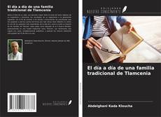 Bookcover of El día a día de una familia tradicional de Tlamcenia