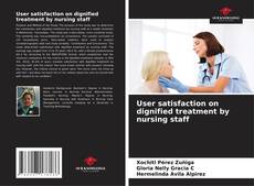 User satisfaction on dignified treatment by nursing staff kitap kapağı