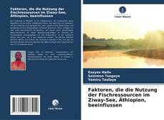 Buchcover von Faktoren, die die Nutzung der Fischressourcen im Ziway-See, Äthiopien, beeinflussen