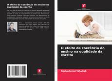 Bookcover of O efeito da coerência do ensino na qualidade da escrita
