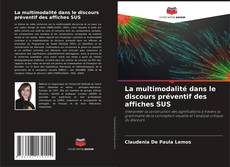 Bookcover of La multimodalité dans le discours préventif des affiches SUS
