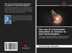 Portada del libro de The use of sustainable education in relation to new technologies...