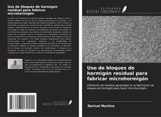 Buchcover von Uso de bloques de hormigón residual para fabricar microhormigón