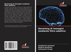 Couverture de Denoising di immagini mediante filtro adattivo