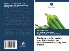 Buchcover von Einfluss von Schwefel- und Zinkquellen auf Wachstum und Ertrag von Sesam