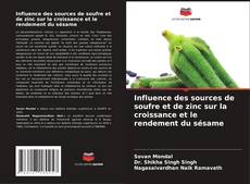 Influence des sources de soufre et de zinc sur la croissance et le rendement du sésame kitap kapağı