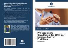 Couverture de Philosophische Grundlagen der Ethik der kommunikativen Praktiken