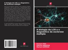 Bookcover of A biologia do LCR e o diagnóstico da esclerose múltipla