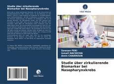 Capa do livro de Studie über zirkulierende Biomarker bei Nasopharynxkrebs 