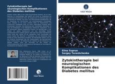 Обложка Zytokintherapie bei neurologischen Komplikationen des Diabetes mellitus