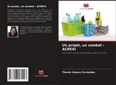 Un projet, un combat : ACREVI kitap kapağı