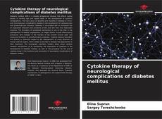 Buchcover von Cytokine therapy of neurological complications of diabetes mellitus