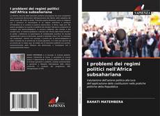 I problemi dei regimi politici nell'Africa subsahariana kitap kapağı