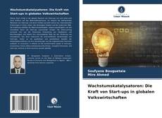 Copertina di Wachstumskatalysatoren: Die Kraft von Start-ups in globalen Volkswirtschaften