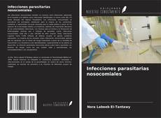 Couverture de Infecciones parasitarias nosocomiales