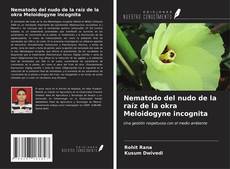 Buchcover von Nematodo del nudo de la raíz de la okra Meloidogyne incognita