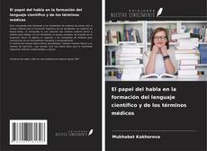 Capa do livro de El papel del habla en la formación del lenguaje científico y de los términos médicos 