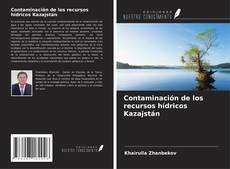 Buchcover von Contaminación de los recursos hídricos Kazajstán